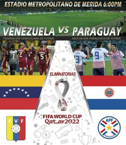 Estadio Metropolitano De Merida 6:00pm Venezuela Vs. Paraguay Eliminatorias Fifa Worldcup Qat-Ar2022